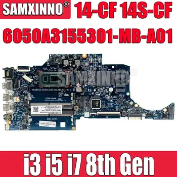 6050A3155301-MB-A01 За дънната платка на лаптоп HP Pavilion 14Т-CF 14-CF с процесор i3 i5 i7 8-то поколение UMA L38212-601 100% Напълно Тестван