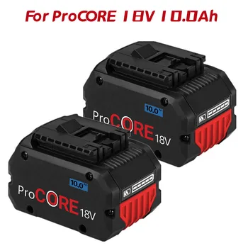 CORE18V 10000 ма ProCore Замяна Батерия за Bosch 18 В Професионална Система за Безжични Инструменти BAT609 BAT618 GBA18V80 21700 Клетка