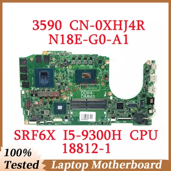 За DELL 3590 CN-0XHJ4R 0XHJ4R XHJ4R с дънна платка SRF6X I5-9300H CPU 18812-1 дънна Платка на лаптоп N18E-G0-A1 100% Напълно изпитано OK
