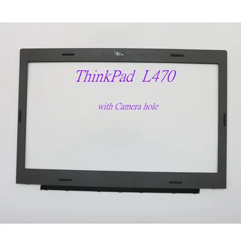 Нов оригинален LCD дисплей за лаптоп на предната рамка, рамка за Lenovo ThinkPad L470 B, капак с отвор за камерата FRU:01HW867