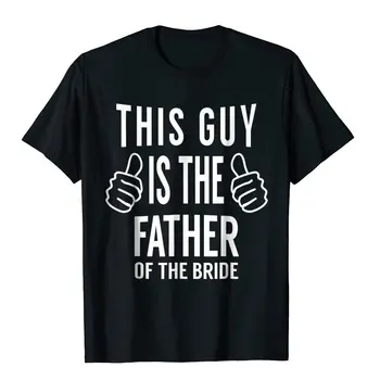 Този човек е Бащата на Булката, Тениска като Подарък, Забавна Тениска С Принтом, Мъжки Ризи, Ретро Памучни Тениски, Дизайн