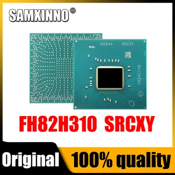 100% тест чипсет FH82H310 H310 SRCXY BGA