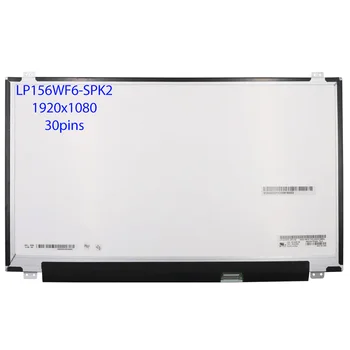 15.6-инчов LCD екран за лаптоп IPS панел LP156WF6-SPK2 подходящ LP156WF6-SPP2 SPP1 FHD 1920*1080 EDP 30 контакти