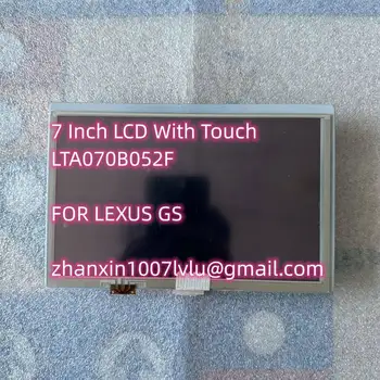 7-Инчов LCD дисплей Със сензорен екран LTA0701B052F За Lexus GS300 GS350 GS430 GS450h GS460 2005-2012 Авто CD Аудио Радио Навигация