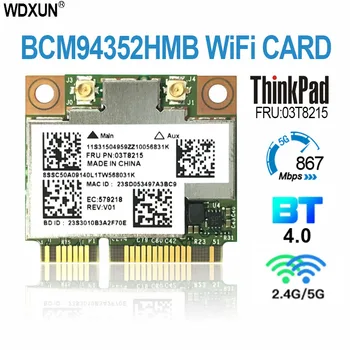 BCM94352 BCM94352HMB 802.11 ac двойна лента Wifi + Bluetooth 4.0 И 867 Mbps Мини-карта на PCI-E 03T8215 03T7135 за M92 M83 M93 y410p y510p