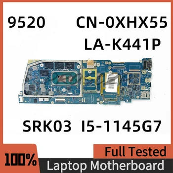 CN-0XHX55 0XHX55 XHX55 дънна Платка за DELL 9520 С процесор SRK03 I5-1145G7 GDA55 LA-K441P 100% Напълно Работеща дънна Платка на Лаптоп