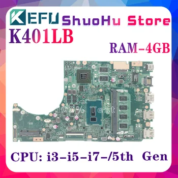 KEFU K401L дънна Платка за ASUS K401 K401LB V401LB A401LB дънна Платка на Лаптоп I3 I5 I7 5-то Поколение GT940M/2G от 4 gb/RAM 100% Работи добре