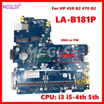 LA-B181P С процесор i3 i5 i7-UMA/DIS дънна Платка за лаптоп HP Probook 450 G2 470 G2 дънна Платка за лаптоп