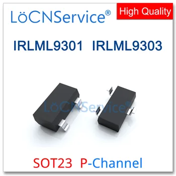 LoCNService 1000ШТ IRLML9301 IRLML9303 SOT23 P-Channel 20V 30V Високо качество Произведено в Китай IRLML 9301 9303