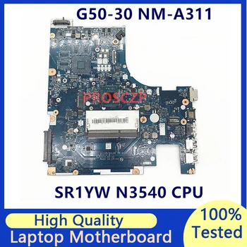 Дънна платка за LENOVO G50 G50-30 ACLU9/ACLU0 NM-A311 с процесор SR1YW N3540 DDR3 дънна Платка на лаптоп 100% Напълно тествана, работи добре