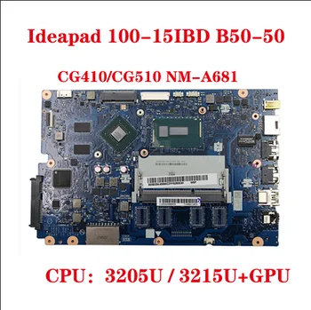 За Lenovo Ideapad 100-15IBD В50-50 дънна платка на лаптоп CG410/CG510 NM-A681 дънна платка с процесор 3205U/3215U DDR3L