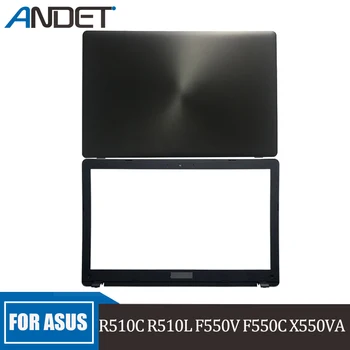 Нов LCD дисплей За лаптоп ASUS R510C R510L F550V F550C X550VA, Задната част на Горния Капак, Задната част на Кутията, на Екрана на Предната Рамка, Шаси, Обвивка